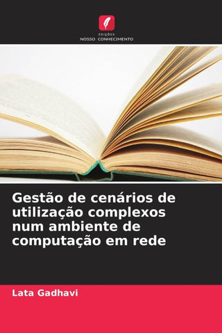 Gestão de cenários de utilização complexos num ambiente de computação em rede