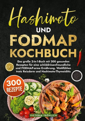 Hashimoto und Fodmap Kochbuch
