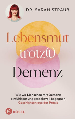Lebensmut trotz(t) Demenz
