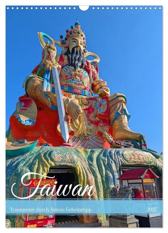 Taiwan – Traumreise durch Asiens Geheimtipp (Wandkalender 2027 DIN A3 hoch), CALVENDO Monatskalender