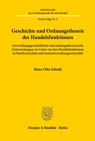 Geschichte und Ordnungstheorie der Handelsfunktionen.
