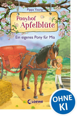 Ponyhof Apfelblüte (Band 13) - Ein eigenes Pony für Mia