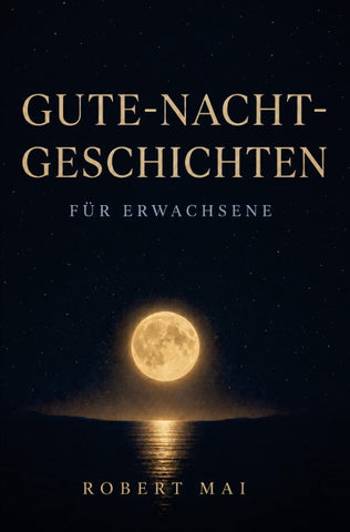 Gute Nacht Geschichten für Erwachsene