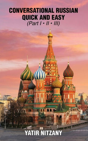 Conversational Russian Quick and Easy - Part 1, 2 And 3