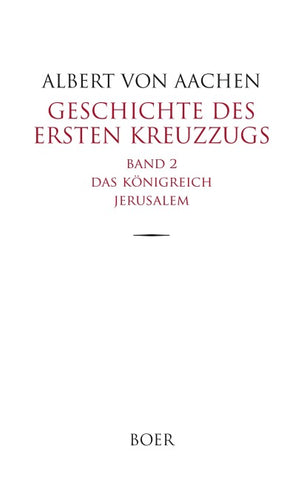 Geschichte des ersten Kreuzzugs Band 2