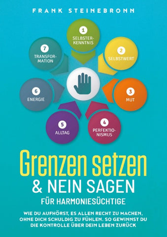 Grenzen setzen & Nein sagen für Harmoniesüchtige