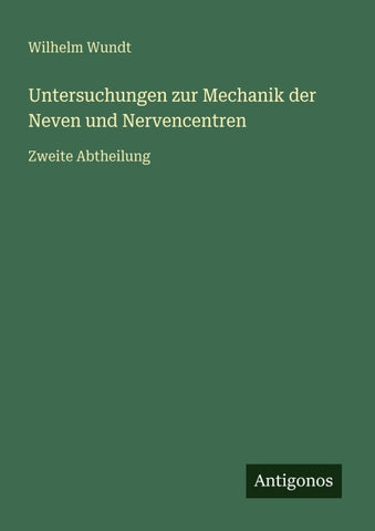 Untersuchungen zur Mechanik der Neven und Nervencentren
