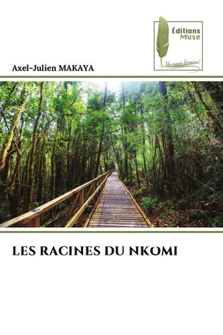 LES RACINES DU NKOMI