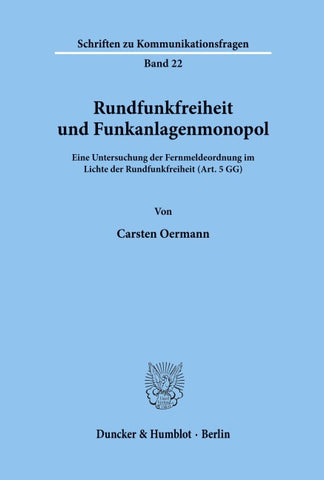 Rundfunkfreiheit und Funkanlagenmonopol.