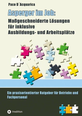 Asperger im Job: Maßgeschneiderte Lösungen für inklusive Ausbildung- und Arbeitsplätze