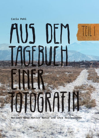 Aus dem Tagebuch einer Fotografin