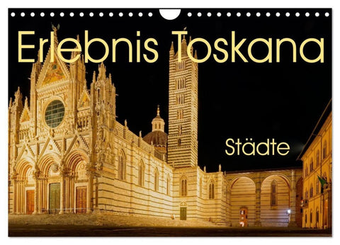 Erlebnis Toskana - Städte (Wandkalender 2027 DIN A4 quer), CALVENDO Monatskalender