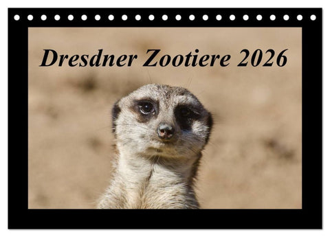 Dresdner Zootiere 2026 (Tischkalender 2026 DIN A5 quer), CALVENDO Monatskalender