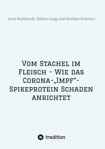 Vom Stachel im Fleisch - Wie das Corona-„Impf“-Spikeprotein Schaden anrichtet