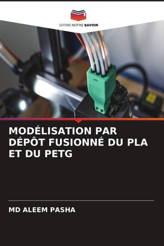 MODÉLISATION PAR DÉPÔT FUSIONNÉ DU PLA ET DU PETG