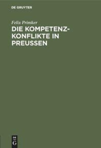 Die Kompetenz-Konflikte in Preußen