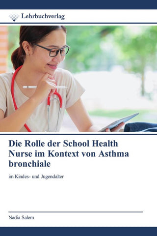 Die Rolle der School Health Nurse im Kontext von Asthma bronchiale