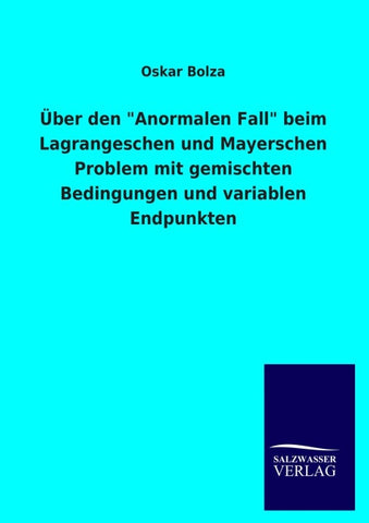 Über den "Anormalen Fall" beim Lagrangeschen und Mayerschen Problem mit gemischten Bedingungen und variablen Endpunkten