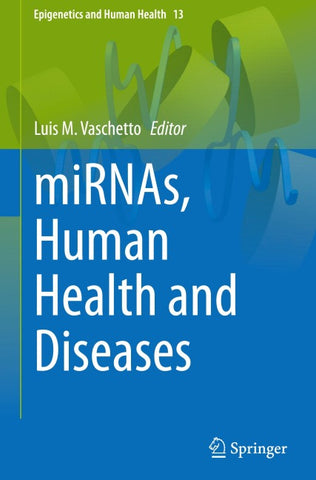 miRNAs, Human Health and Diseases