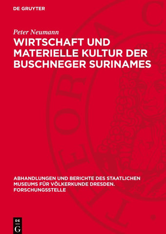 Wirtschaft und materielle Kultur der Buschneger Surinames