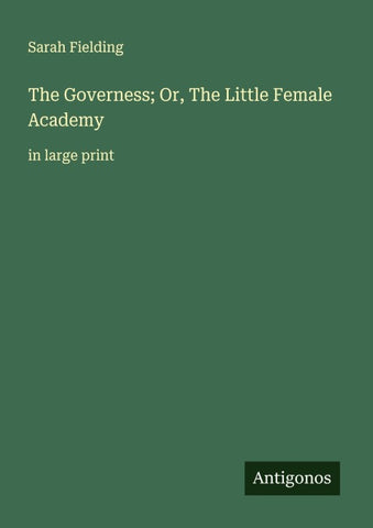 The Governess; Or, The Little Female Academy