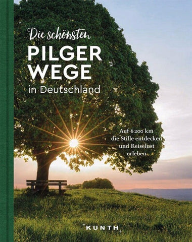 KUNTH Bildband Die schönsten Pilgerwege in Deutschland