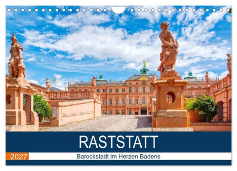 Raststatt - Barockstadt im Herzen Badens (Wandkalender 2027 DIN A4 quer), CALVENDO Monatskalender