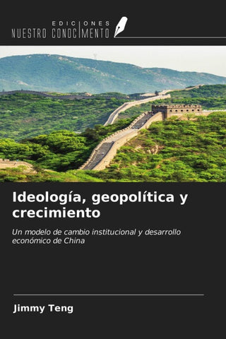 Ideología, geopolítica y crecimiento