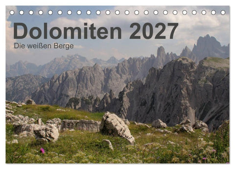 Dolomiten 2027 - Die weißen Berge (Tischkalender 2027 DIN A5 quer), CALVENDO Monatskalender