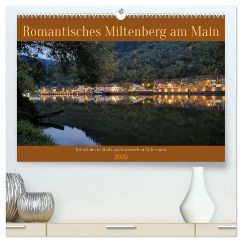 Romantisches Miltenberg am Main (hochwertiger Premium Wandkalender 2026 DIN A2 quer), Kunstdruck in Hochglanz
