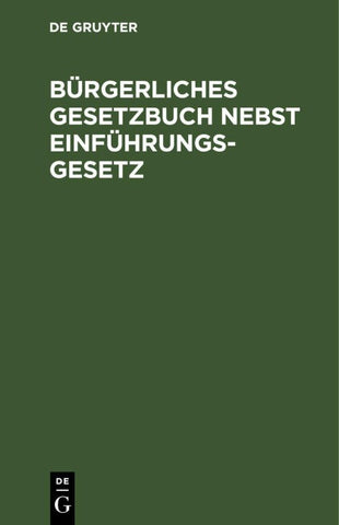 Bürgerliches Gesetzbuch nebst Einführungsgesetz