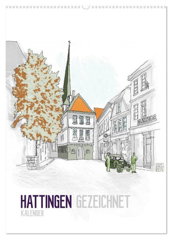 HATTINGEN GEZEICHNET (Wandkalender 2027 DIN A2 hoch), CALVENDO Monatskalender