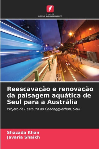 Reescavação e renovação da paisagem aquática de Seul para a Austrália