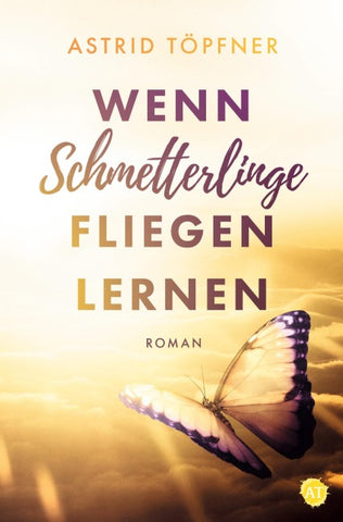 Wenn Schmetterlinge fliegen lernen