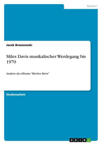 Miles Davis musikalischer Werdegang bis 1970