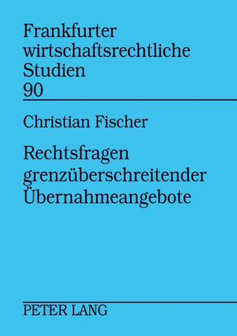 Rechtsfragen grenzueberschreitender Uebernahmeangebote