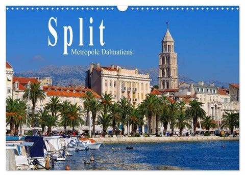 Split Metropole Dalmatiens (Wandkalender 2026 DIN A3 quer), CALVENDO Monatskalender