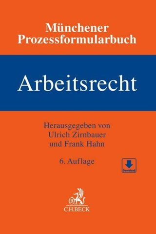 Münchener Prozessformularbuch Bd. 6: Arbeitsrecht