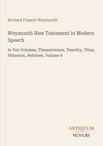 Weymouth New Testament in Modern Speech