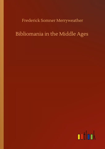 Bibliomania in the Middle Ages