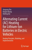 Alternating Current (AC) Heating for Lithium-Ion Batteries in Electric Vehicles