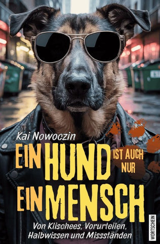 Ein Hund ist auch nur ein Mensch