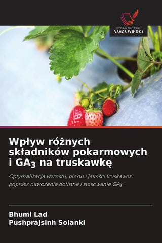 Wp¿yw ró¿nych sk¿adników pokarmowych i GA3 na truskawk¿