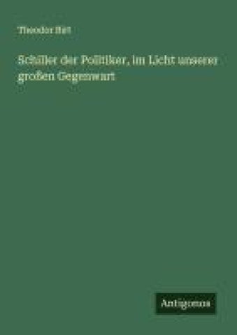 Schiller der Politiker, im Licht unserer großen Gegenwart