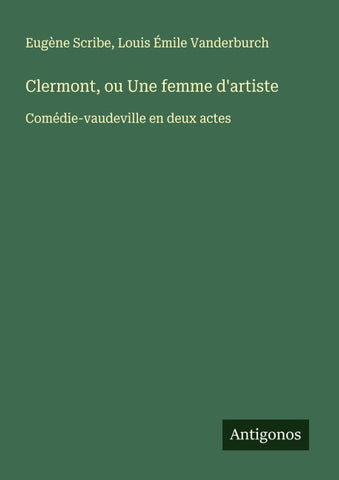Clermont, ou Une femme d'artiste