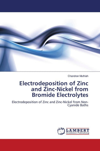 Electrodeposition of Zinc and Zinc-Nickel from Bromide Electrolytes