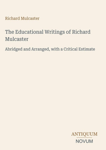 The Educational Writings of Richard Mulcaster