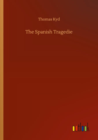 The Spanish Tragedie