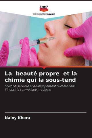 La beauté propre et la chimie qui la sous-tend