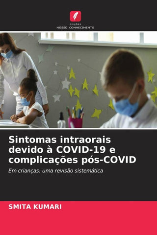 Sintomas intraorais devido à COVID-19 e complicações pós-COVID